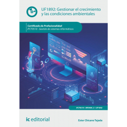 Gestionar el crecimiento y las condiciones ambientales. IFCT0510 