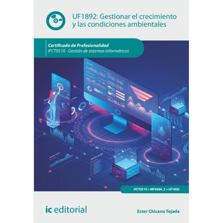Gestionar el crecimiento y las condiciones ambientales. IFCT0510 