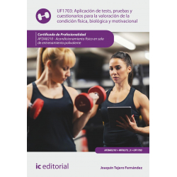 Aplicación de tests, pruebas y cuestionarios para la valoración de la condición física, biológica y motivacional. AFDA0210