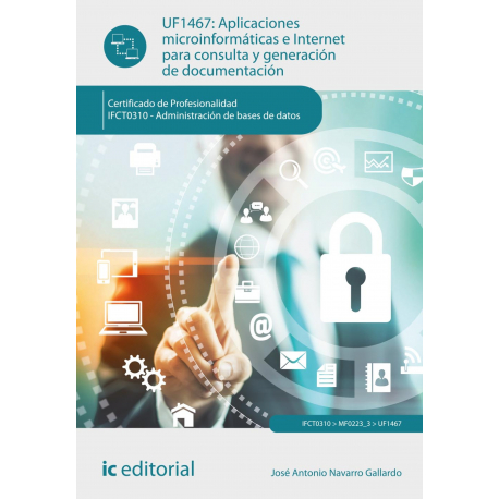 Aplicaciones microinformáticas e Internet para consulta y generación de documentación. IFCT0310