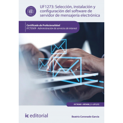 Selección, instalación y configuración del software de servidor de mensajería electrónica. IFCT0509