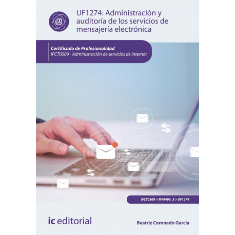 Administración y auditoría de los servicios de mensajería electrónica.  IFCT0509