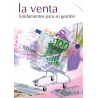 La venta: fundamentos para su gestion