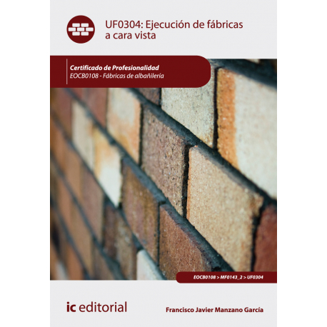 Ejecucion de fabricas a cara vista - UF0304