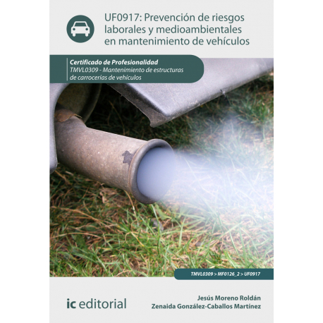 Prevención de riesgos y  gestión medioambiental en  mantenimiento de  vehículosUF0917