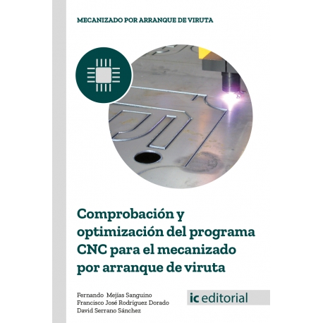 Comprobación y optimización del programa CNC para el mecanizado por arranque de viruta UF0882