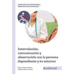 Interrelación, comunicación y observación con la persona dependiente y su entorno UF0124
