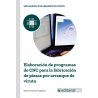 Elaboración de programas de CNC para la fabricación de piezas por arranque de viruta