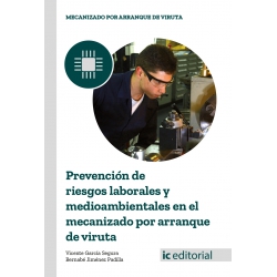 Prevención de riesgos laborales y medioambientales en el mecanizado por arranque de viruta