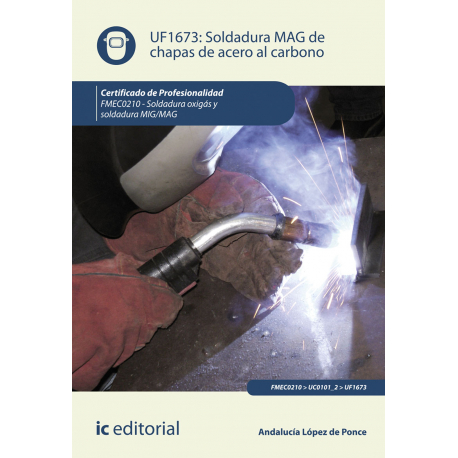 Soldadura MAG de chapas de acero al carbono UF1673 (2ª Ed.)