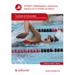 Habilidades y destrezas básicas en el medio acuático UF0907