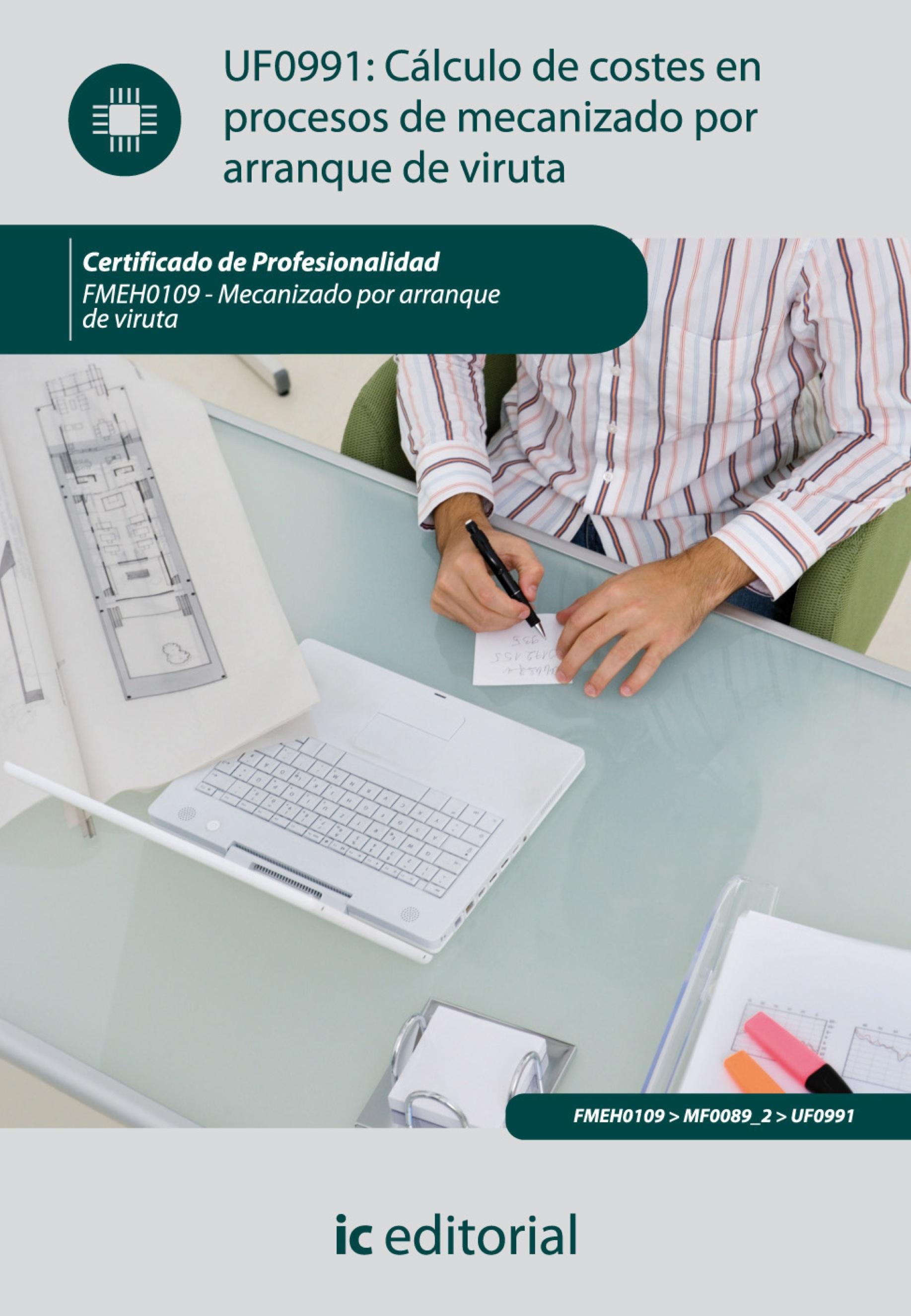 Cálculo de costes en procesos de mecanizado por arranque de viruta. FMEH0109 