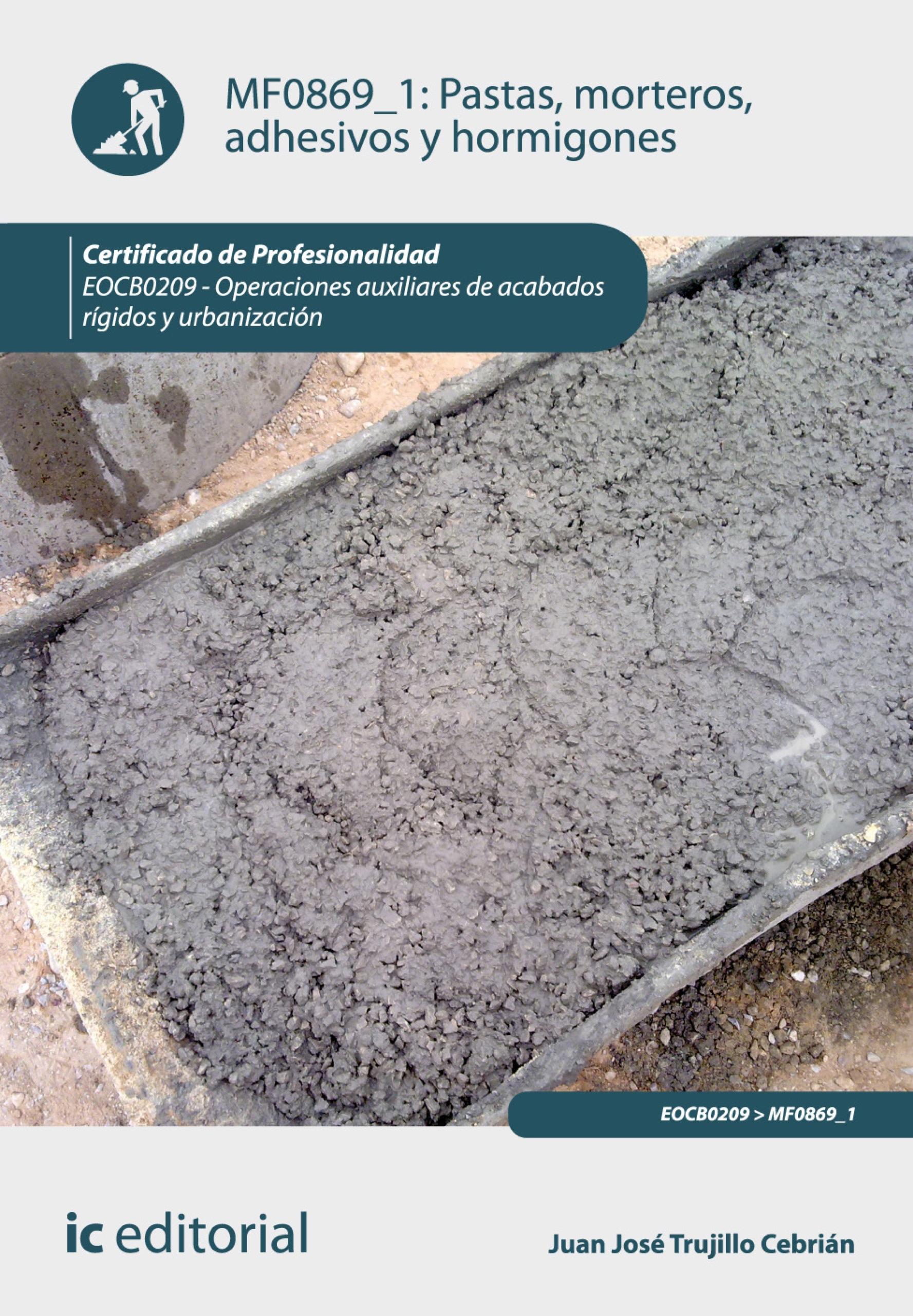 Pastas, morteros, adhesivos y hormigones. EOCB0209