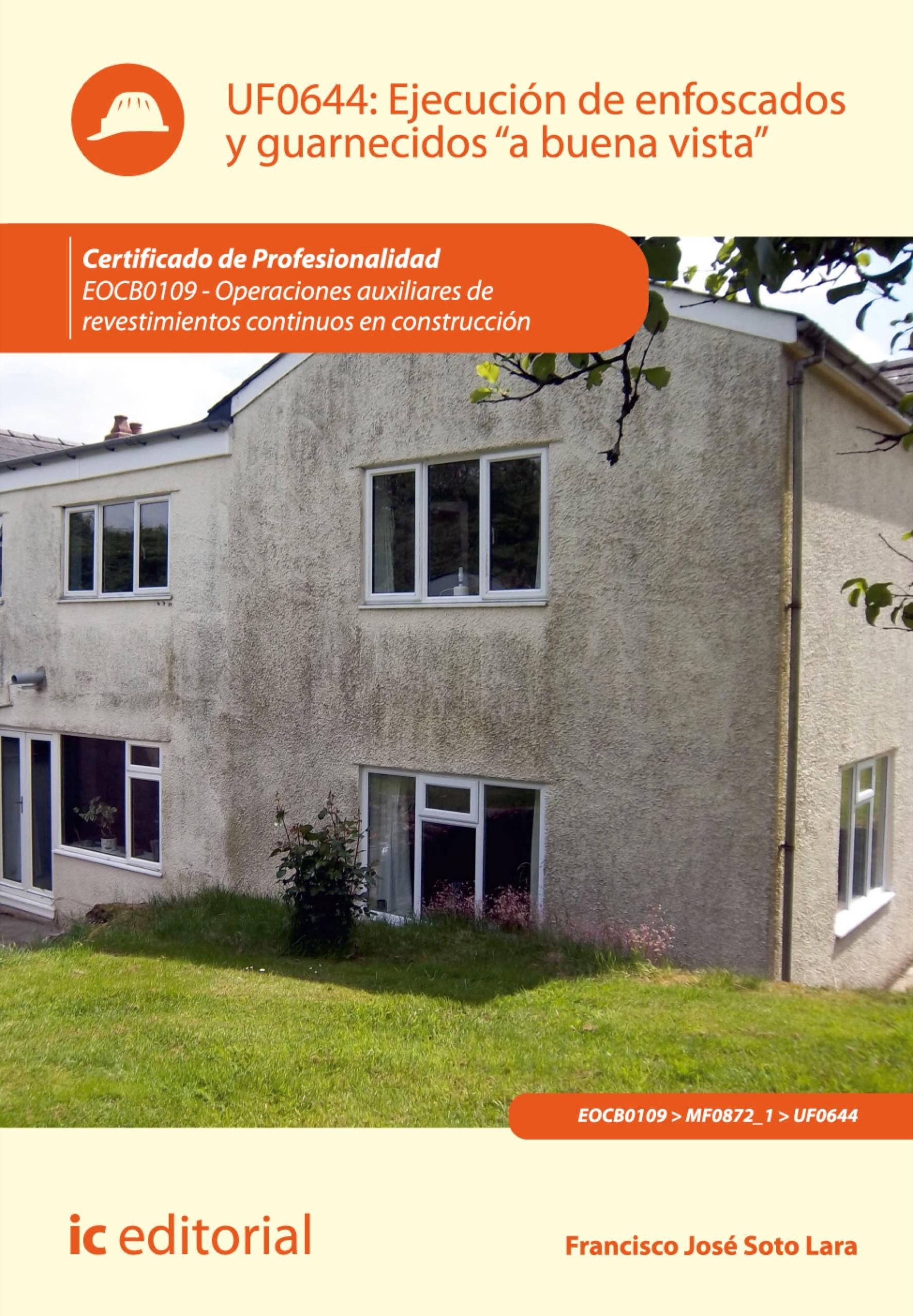 Ejecución de enfoscados y guarnecidos «a buena vista». EOCB0109 